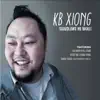 KB XIONG - Suavdlawg Hu Nkauj